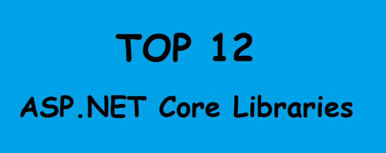 Top 12 ASP.NET Core libraries – Every developer should know